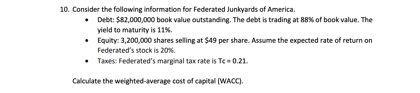 Answer in Excel format please, thank you! 10. Consider the following information