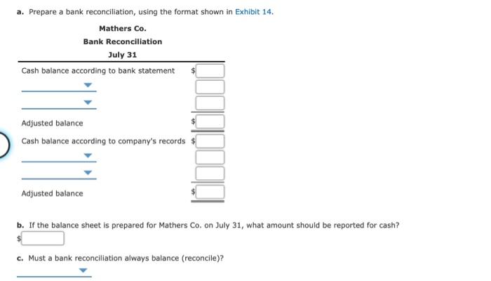 14. Mathers Co. Bank Reconciliation July 31 Cash balance according to bank