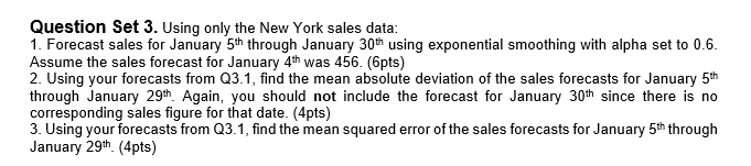 sales of coats for the three locations below: Date Chicago California Seasonal