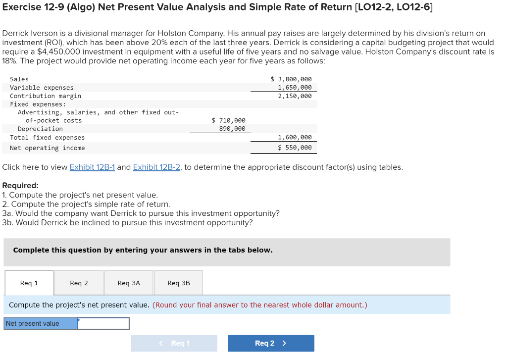  Exercise 12-9 (Algo) Net Present Value Analysis and Simple Rate of