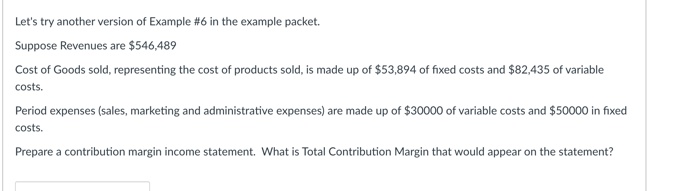  Let's try another version of Example #6 in the example packet.