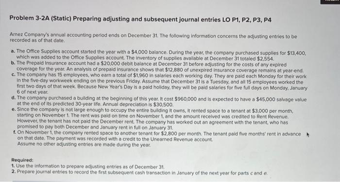  Problem 3-2A (Static) Preparing adjusting and subsequent journal entries LO P1,