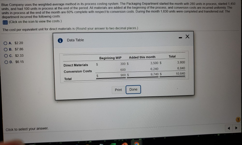  Blue Company uses the weighted average method in its process costing