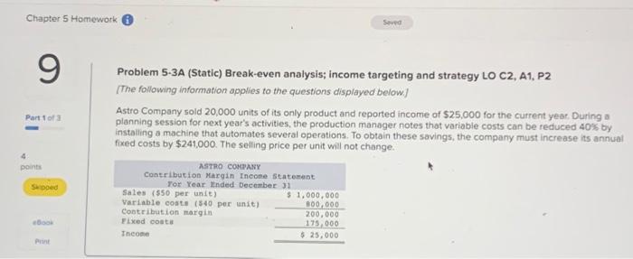  Chapter 5 Homework Saved 9 Part of Problem 5-3A (Static) Break-even