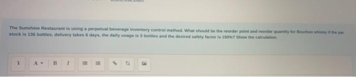  can you please type the answer The Sunshine Restaurant is using