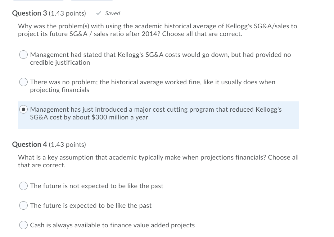 I need help answering the below 7 questions. Question 3 (1.43 points)