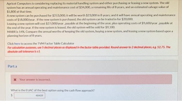  Apricot Computers is considering replacing its material handling system and either