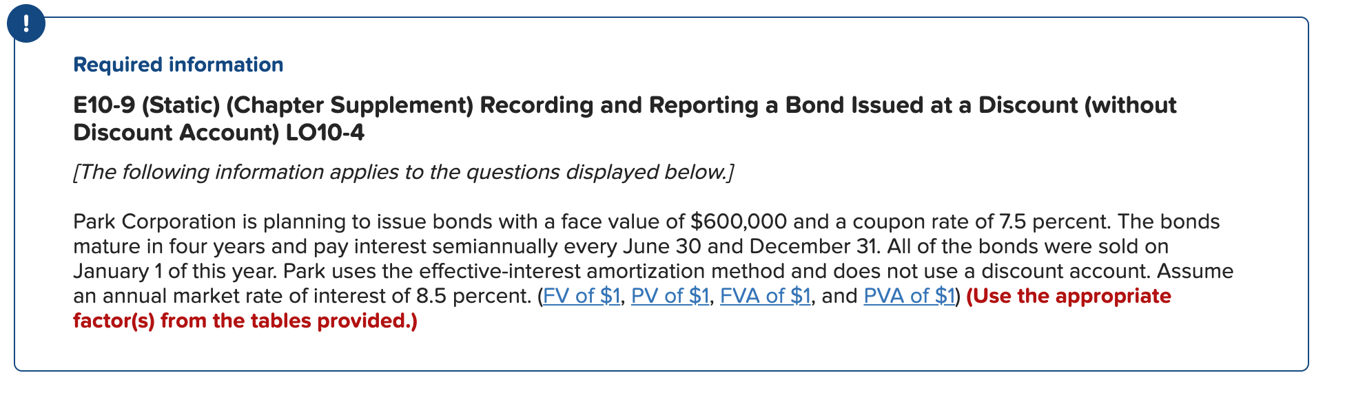  Required information E10-9 (Static) (Chapter Supplement) Recording and Reporting a Bond