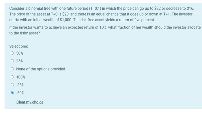  Consider a binomial tree with one future period (T-0,1) in which