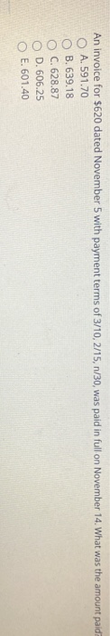 An invoice for $620 dated November 5 with payment terms of