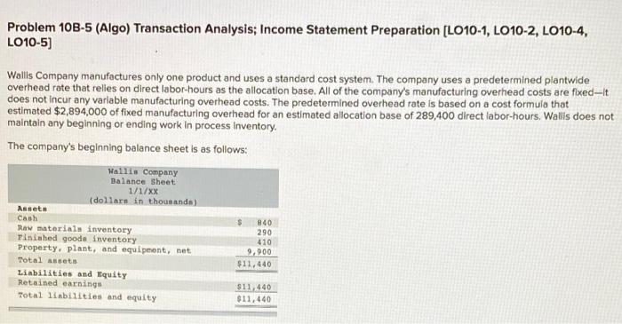 This is all one question. Problem 10B-5 (Algo) Transaction Analysis; Income Statement