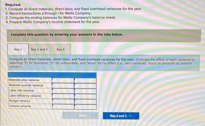 uses a standard cost system. The company uses a predetermined plantwide overhead