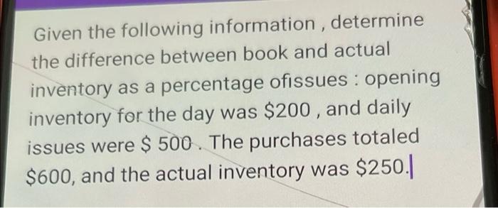  Given the following information, determine the difference between book and actual