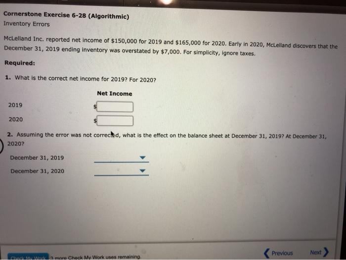  Cornerstone Exercise 6-28 (Algorithmic) Inventory Errors McLelland Inc. reported net income