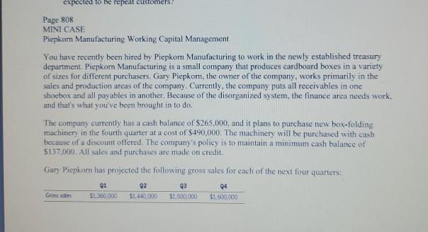  expected to be repeat customers Page 808 MINI CASE Piepkorn Manufacturing