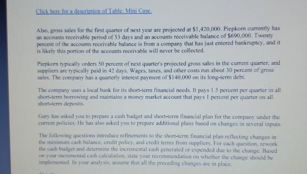 Working Capital Management You have recently been hired by Piepkorn Manufacturing to