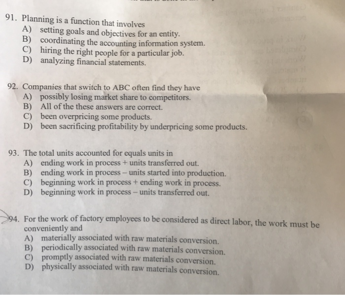  91. Planning is a function that involves A) setting goals and