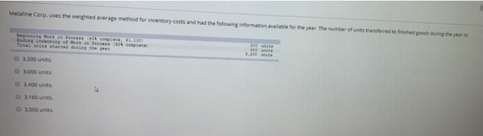  Metaline Corp. uses the weighted average method for inventory costs and