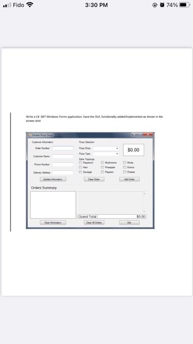  .. Fido 3:30 PM 74% Write a OE NET Windows Formalication,