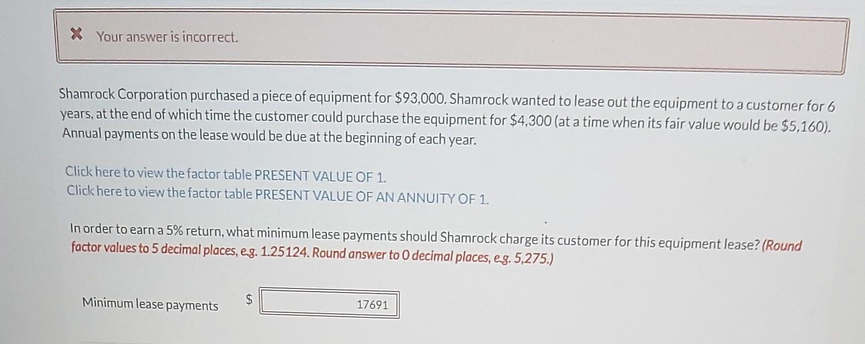  please show your calculation * Your answer is incorrect. Shamrock Corporation