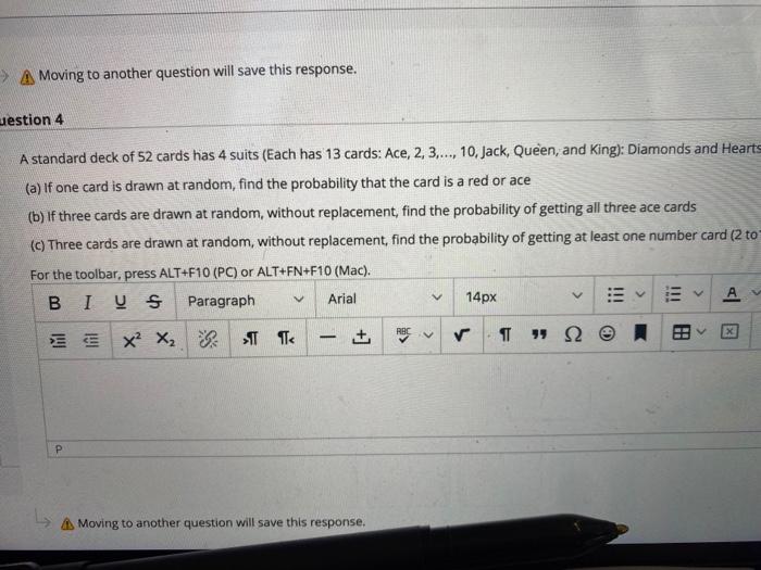  A Moving to another question will save this response. Destion 4