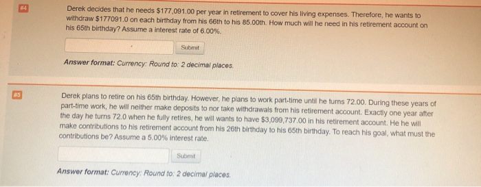  3 Derek decides that he needs $177,091.00 per year in retirement