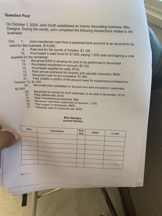  Question Four On October 1, 2020, John Smith established an interior