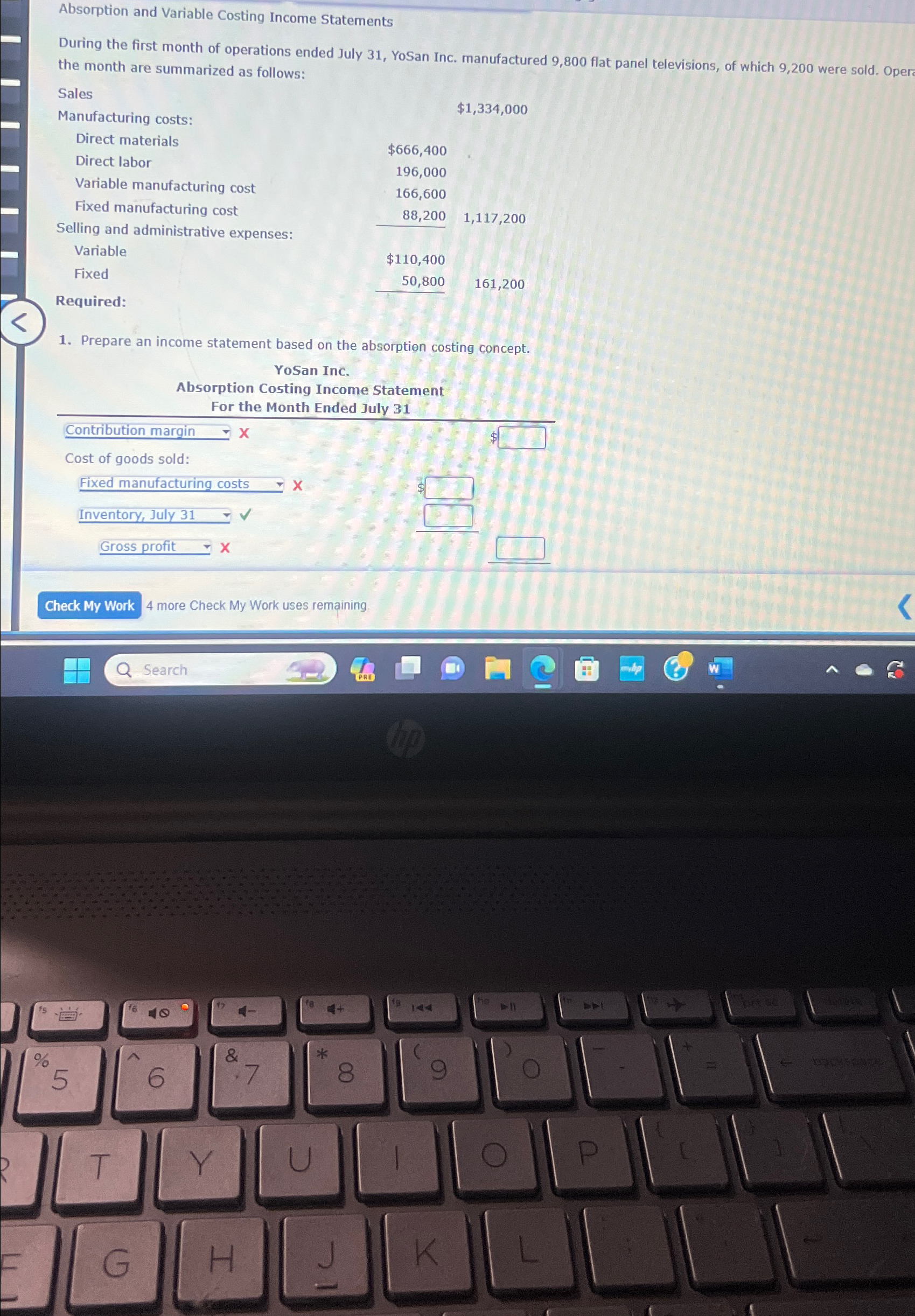  Absorption and Variable Costing Income Statements During the first month of