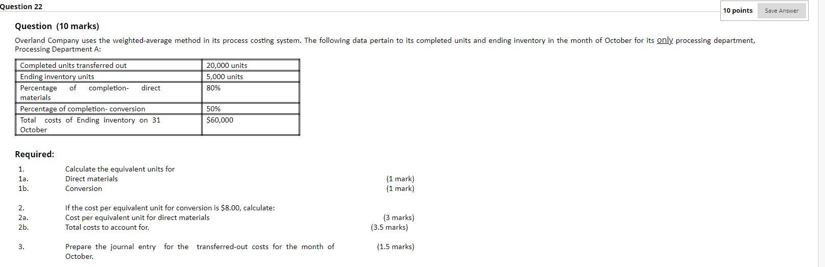 Please answer the below asap Save Answer Question 22 10 points Question