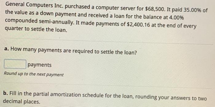  General Computers Inc. purchased a computer server for $68,500. It paid