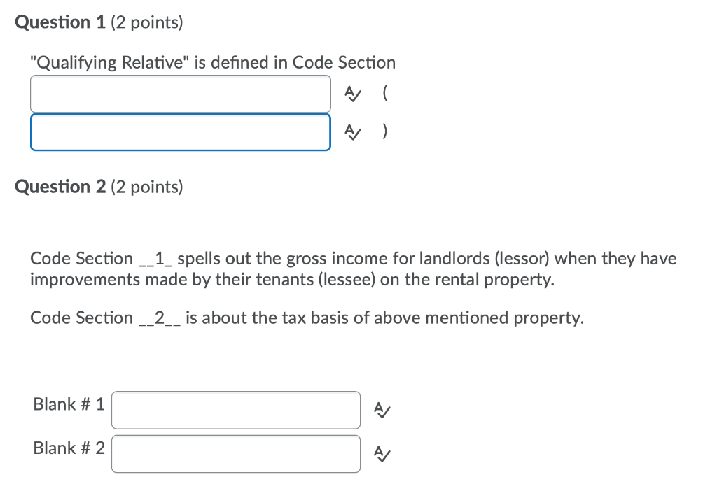  Question 1 (2 points) "Qualifying Relative" is defined in Code Section