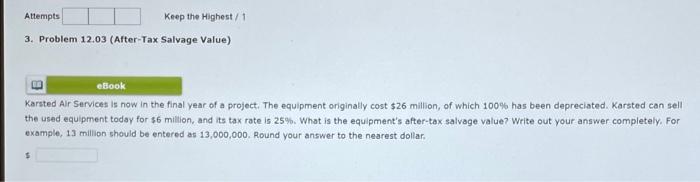  Attempts Keep the Highest / 1 3. Problem 12.03 (After-Tax Salvage