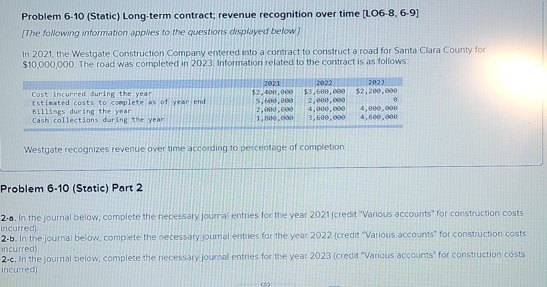 Old MathJax webview Problem 6-10 (Static) Long-term contract; revenue recognition over time