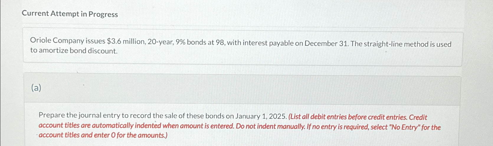  Current Attempt in Progress Oriole Company issues $3.6 million, 20-year, 9%