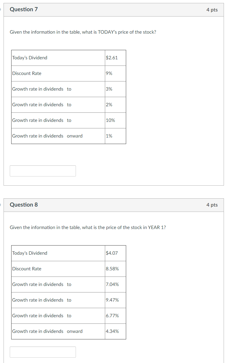  Question 7 4 pts Given the information in the table, what