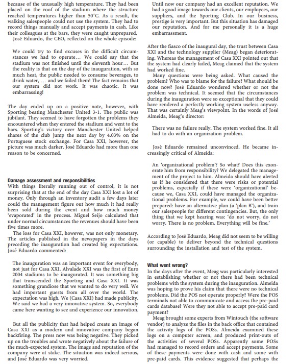 IT supplier who had limited experience with large systems. During the inauguration,