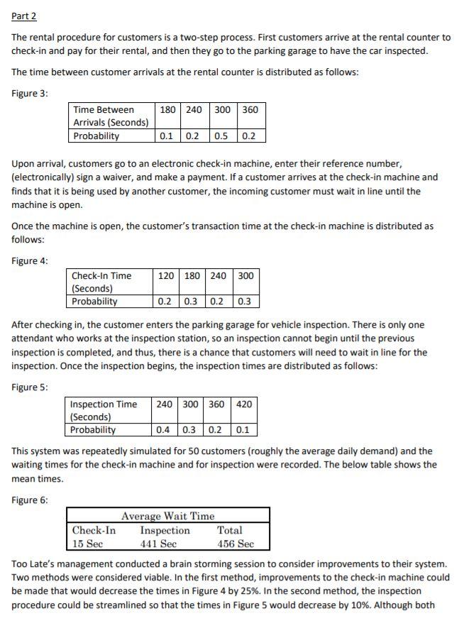  QUESTION 3 In part 2, based on average check-in waiting time,