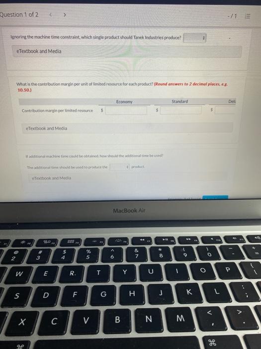 limited machine time Sales and production information relevant to each model follows