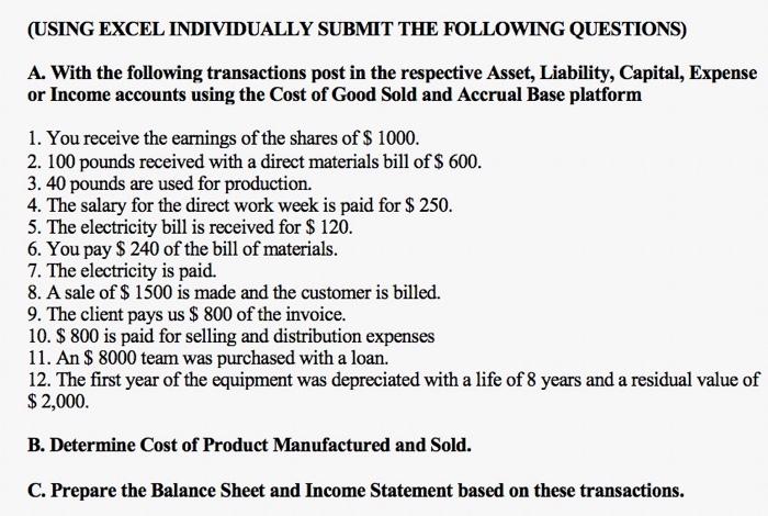  (USING EXCEL INDIVIDUALLY SUBMIT THE FOLLOWING QUESTIONS) A. With the following