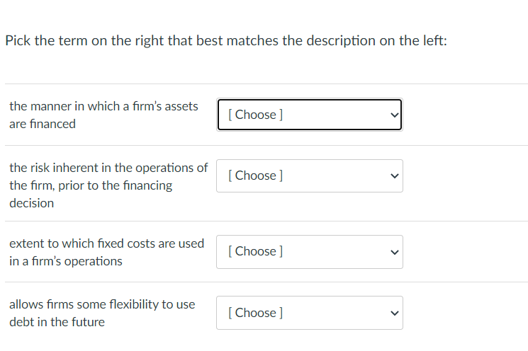 THE OPTIONS ARE: Financial leverage Breakeven Point Operating Leverage Business Risk