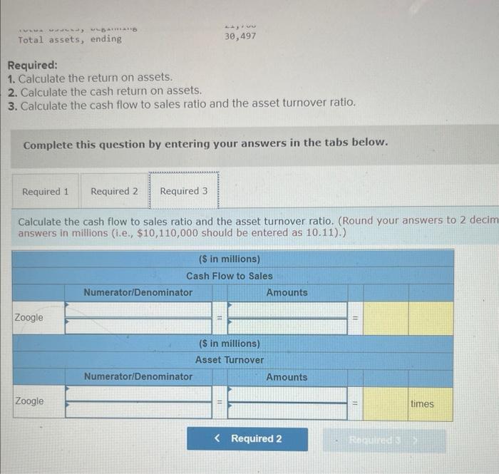 3. Calculte the cash flow to sales ratio and the asset turnover