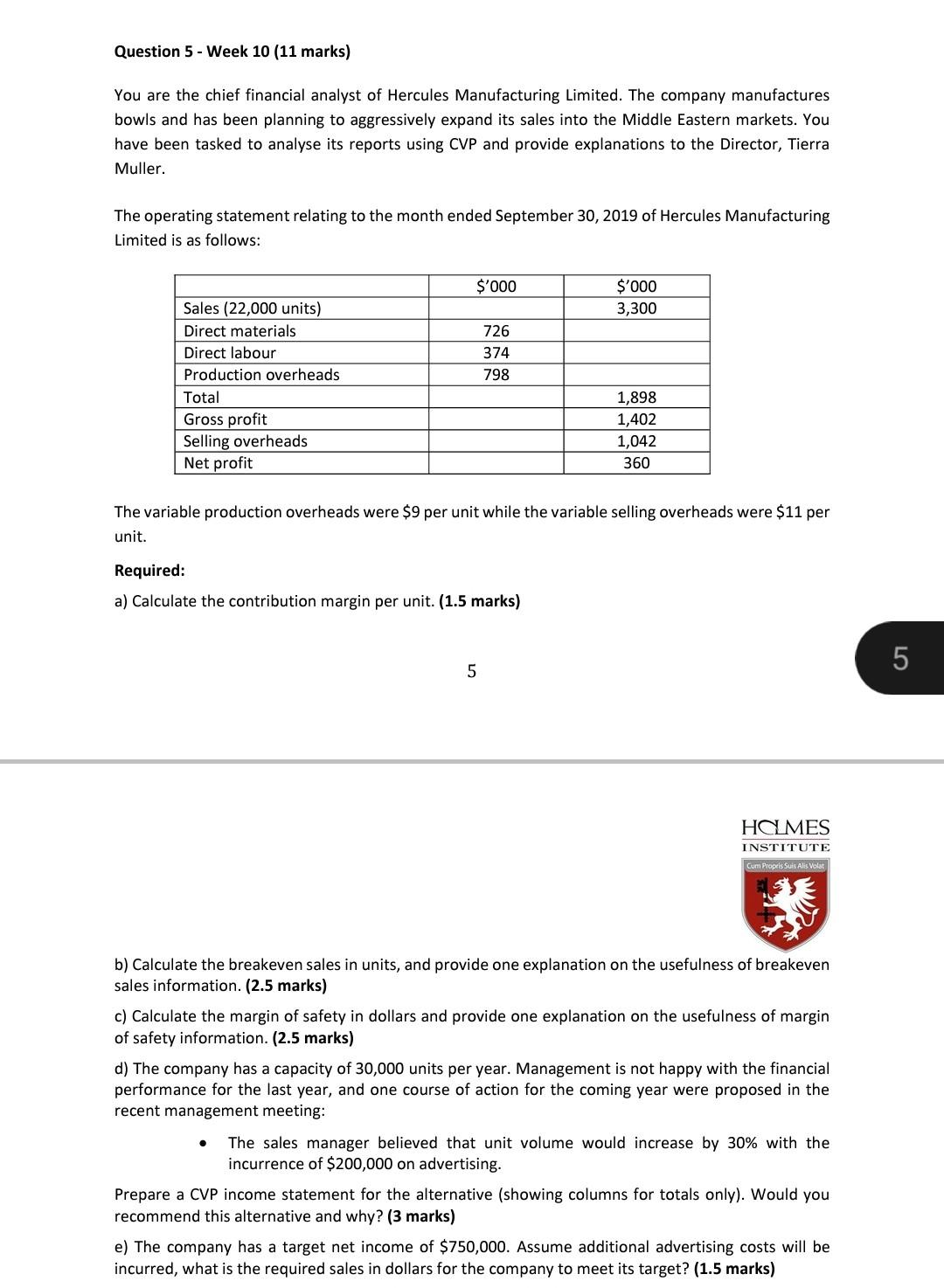 Question 5 - Week 10 (11 marks) You are the chief