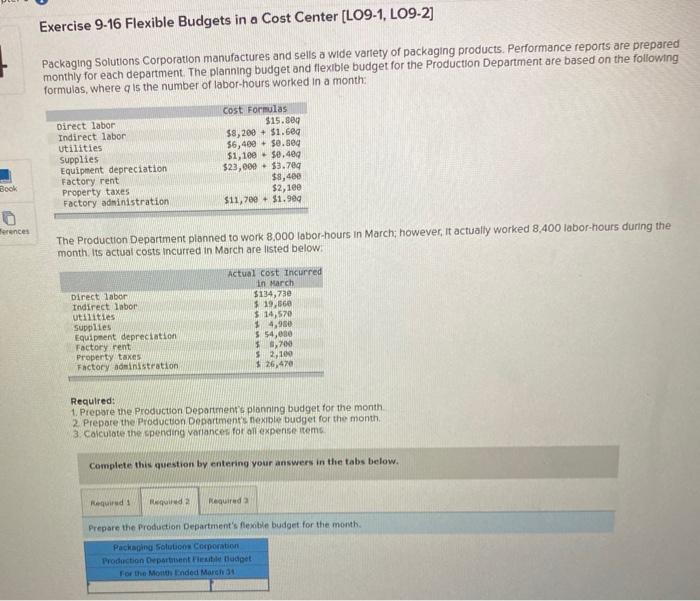 Answer required 2 and 3 please Exercise 9-16 Flexible Budgets in a