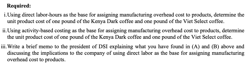 variety of blends of coffee. The company buys coffee beans from around