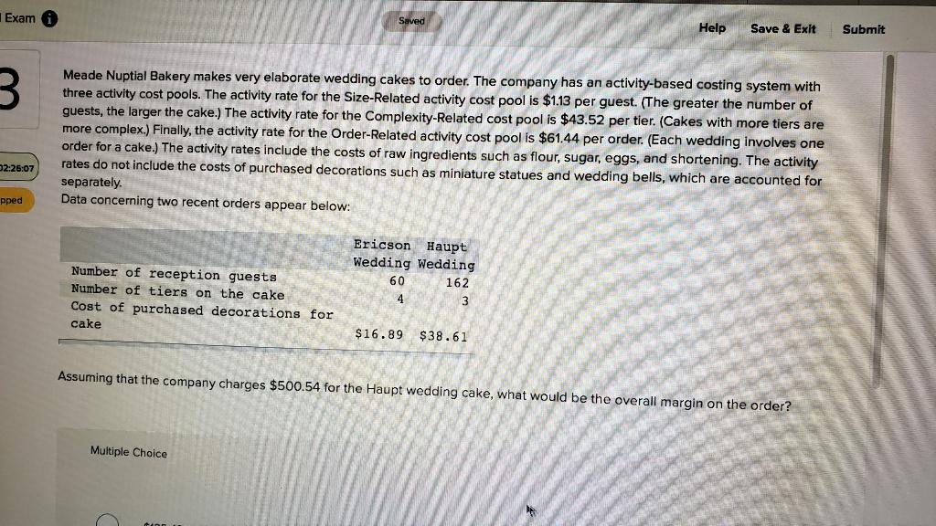  Exam Saved Help Save & Exit Submit 3 Meade Nuptial Bakery