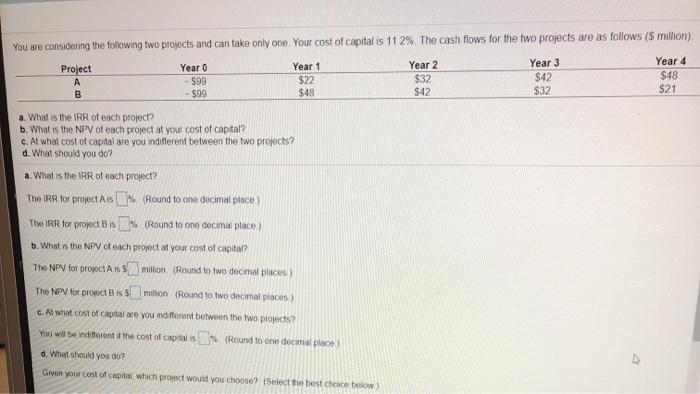  please help i rate well! You are considering the folowing two