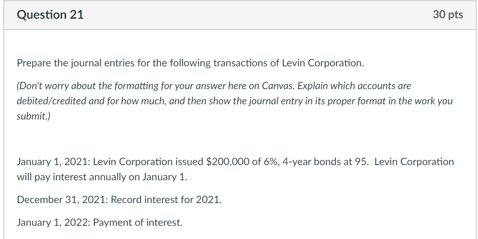  PLEASE SHOW ALL WORK :) Question 21 30 pts Prepare the