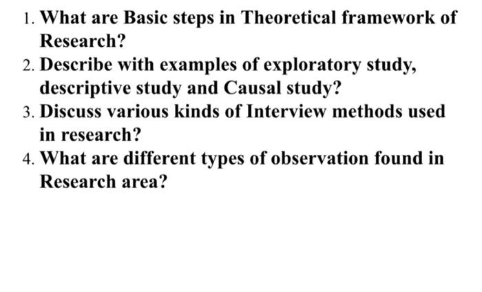 1. What are Basic steps in Theoretical framework of Research? 2.