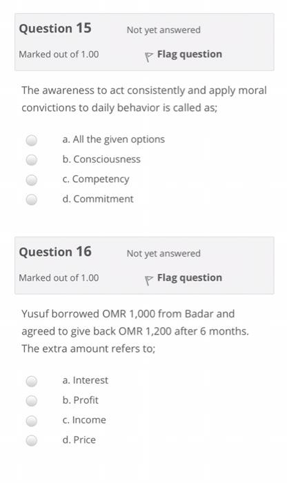 b. Culture c. Ethics d. Values Question 12 Not yet answered Marked
