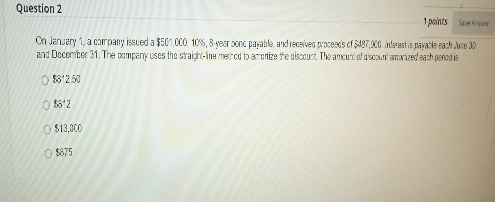 q2 Question 2 1 points Save Answer On January 1, a company